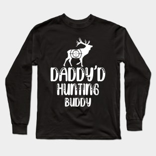 Daddy's hunting buddy Long Sleeve T-Shirt